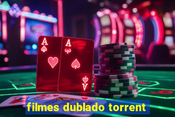 filmes dublado torrent